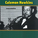 Coleman Hawkins - Lamentation