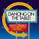 Chuck Berry / Don Lang / Edric Connor / Elvis Presley "The King" / Frankie Avalon / Gene Vincent / Jim Dale / Little Richard / Louis Prima / Marvin Rainwater / Nick Todd / P&eacute;rez Prado / Ritchie Valens / Rosemary Clooney / The Champs / The Mudlarks / Tommy Steele - Dancing on the table (party classics from the good old times)