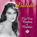Dalida - Ciao ciao, bambina & bambino