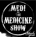 Medi / The Medicine Show - Yeah yeah
