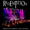 Redemption - Frozen in the moment - live in atlanta