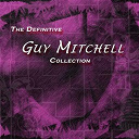 Guy Mitchell - The definitive guy mitchell collection