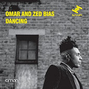 Omar / Zed Bias - Dancing