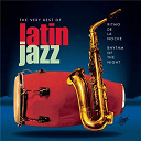 Al Di Meola / Antonio Carlos Jobim / Arturo Sandoval / Astrud Gilberto / Carlos Santana / David Sanchez / Gato Barbieri / Hank Crawford / Herbie Mann / Israel L&oacute;pez "Cachao" / Mongo Santamaria / Paquito D'rivera / Ray Barretto / Stan Getz / Stanley Turrentine - Ritmo de la noche-rhythm of the night - the very best of latin jazz