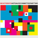 The Beastie Boys - Hot sauce committee part two