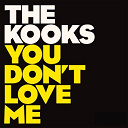 The Kooks - You don't love me