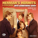 Herman's Hermits - Into something good (the mickie most years 1964-1972)
