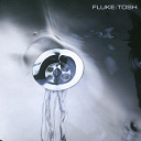 Fluke - Tosh