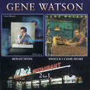 Gene Watson - Reflections / should i come home