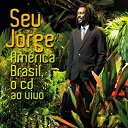 Seu Jorge - Am&eacute;rica brasil ao vivo