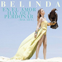 Belinda - En el amor hay que perdonar (balada)