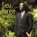 Seu Jorge - Am&eacute;rica brasil (digital)