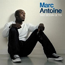 Marc Antoine - Tant besoin de toi
