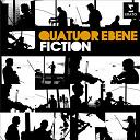 Quatuor Eb&egrave;ne - Fiction