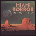 Miami Horror - Moon theory