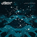 The Chemical Brothers - We are the night