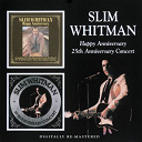 Slim Whitman - Happy anniversary / 25th anniversary concert