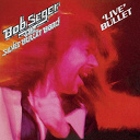 Bob Seger - Live bullet (2011 remaster)