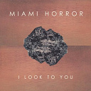 Miami Horror - I look to you (feat. kimbra)