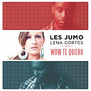 Les Jumo - Wow te quiero (radio edit) (feat.lena cortes)