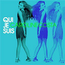 Caroline Costa - Qui je suis