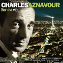 Charles Aznavour - Sur ma vie