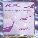 Agostino Marino / Beppe Procopio / Giuseppe Mongiardo / Giuseppe Mongiardo, Martino Mongiardo, Beppe Procopio, Socrate Verona, Agostino Marino / Martino Mongiardo / Otello Profazio / Socrate Verona / Toc Terroni Di Origine Controllata - 'u quadru