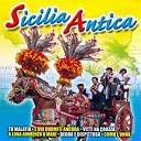 Francesca Alotta / Franco Morgia / Giovanella Urso / Lala / Loria / Maglia / Panzera / Pidatella / Romeo / Salvo Tropea / Sinardi / Sonia / Tony Casabianca / Umberto - Sicilia antica