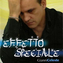 Gianni Celeste - Effetto speciale