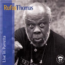 Rufus Thomas - Rufus thomas live in porretta