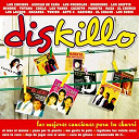 Arte 4 / Azucar De Ca&ntilde;a / Cachito / Chele / Cover / Duquende / El Chachi / El Chungo / Karisma / La Raza / Los Chicos / Los Griffis / Los Lachos / Los Pocholos / Los Suris / Los Tanos / Mimbre / Parrita / Tonino / Totana - Diskillo : las mejores canciones para tu churri