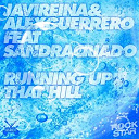 Alex Guerrero / Javi Reina - Running up that hill (feat. sandra criado)