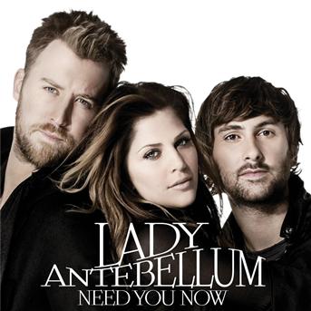 Lady Antebellum : Need you now - écoute gratuite et téléchargement ...